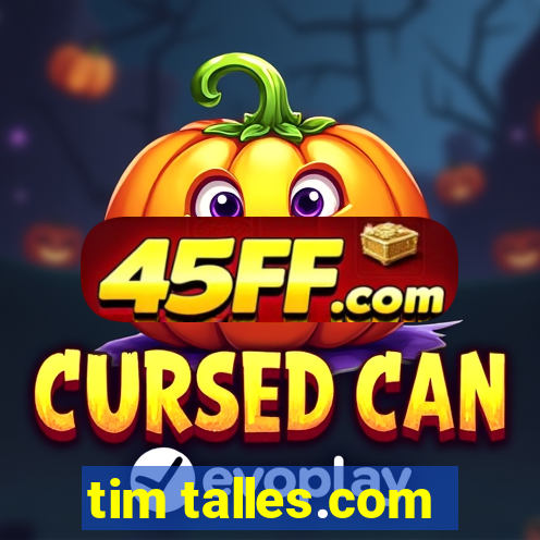 tim talles.com
